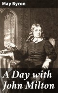 A Day with John Milton