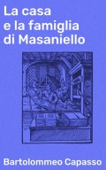 La casa e la famiglia di Masaniello