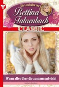 Bettina Fahrenbach Classic 19 – Liebesroman