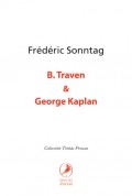 B. Traven & George Kaplan
