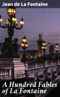 A Hundred Fables of La Fontaine