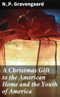 A Christmas Gift to the American Home and the Youth of America