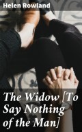 The Widow [To Say Nothing of the Man]