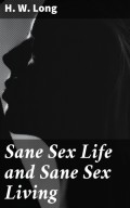 Sane Sex Life and Sane Sex Living