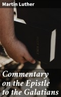 Commentary on the Epistle to the Galatians