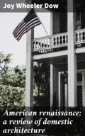 American renaissance; a review of domestic architecture