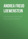 Loathsome Jews and Engulfing Women