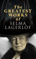 The Greatest Works of Selma Lagerlöf