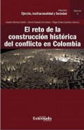 El reto de la construcción histórica del conflicto en Colombia