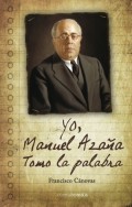 Yo, Manuel Azaña