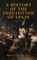 A History of the Inquisition of Spain (Vol. 1-4)