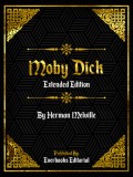 Moby Dick (Extended Edition) – By Herman Melville