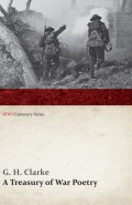 A Treasury of War Poetry: British and American Poems of the World War 1914-1917 (WWI Centenary Series)
