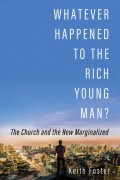 Whatever Happened to the Rich Young Man?