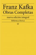 Franz Kafka: Obras completas