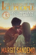 The Ice People 43 - A Glimpse of Tenderness