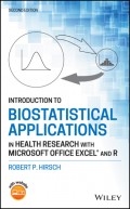 Introduction to Biostatistical Applications in Health Research with Microsoft Office Excel and R