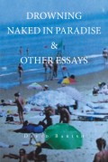 Drowning Naked in Paradise & Other Essays