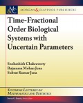 Time-Fractional Order Biological Systems with Uncertain Parameters