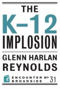 The K-12 Implosion