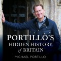 Portillo's Hidden History of Britain (Unabridged)