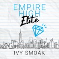 Empire High Elite - Empire High, Book 2 (Unabridged)