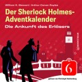 Die Ankunft des Erlösers - Der Sherlock Holmes-Adventkalender, Folge 6 (Ungekürzt)