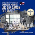 Sherlock Holmes und der Dämon des Arztes - Die übernatürlichen Fälle, Folge 5 (Ungekürzt)