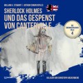 Sherlock Holmes und das Gespenst von Canterville - Die übernatürlichen Fälle, Folge 4 (Ungekürzt)
