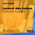 Lockruf des Goldes (Gekürzt)