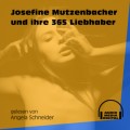 Josefine Mutzenbacher und ihre 365 Liebhaber (Ungekürzt)