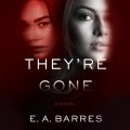 They're Gone (Unabridged)