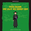 Pater Brown: Der Salat des Oberst Cray (Ungekürzt)