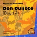 Don Quijote, Buch 4 (Ungekürzt)