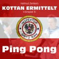 Kottan ermittelt, Folge 3: Ping Pong