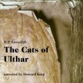 The Cats of Ulthar (Unabridged)