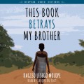 This Book Betrays My Brother (Unabridged)