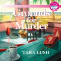 Grounds for Murder (Unabridged)