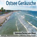 Ostsee Geräusche: Sommerferien am Meer, Klänge, Meeresrauschen, Möwen, Entspannen