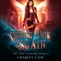 Choose the Slain - The Lone Valkyrie, Book 2 (Unabridged)