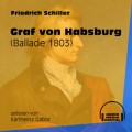 Graf von Habsburg - Ballade 1803 (Ungekürzt)