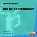 Die Brigantenbraut (Ungekürzt)