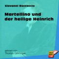 Martellino und der heilige Heinrich (Ungekürzt)
