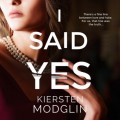 I Said Yes - an addictive psychological thriller (Unabridged)