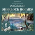 Sherlock Holmes und das Geheimnis von Boscombe Valley - Die Originale: Die alten Fälle neu, Folge 8 (Ungekürzt)