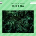 The Fir Tree (Unabridged)