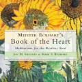Meister Eckhart's Book of the Heart - Meditations for the Restless Soul (Unabridged)