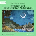 Märchen von Hans Christian Andersen 1 (Ungekürzt)