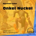 Onkel Nuckel (Ungekürzt)