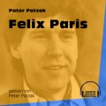 Felix Paris (Ungekürzt)